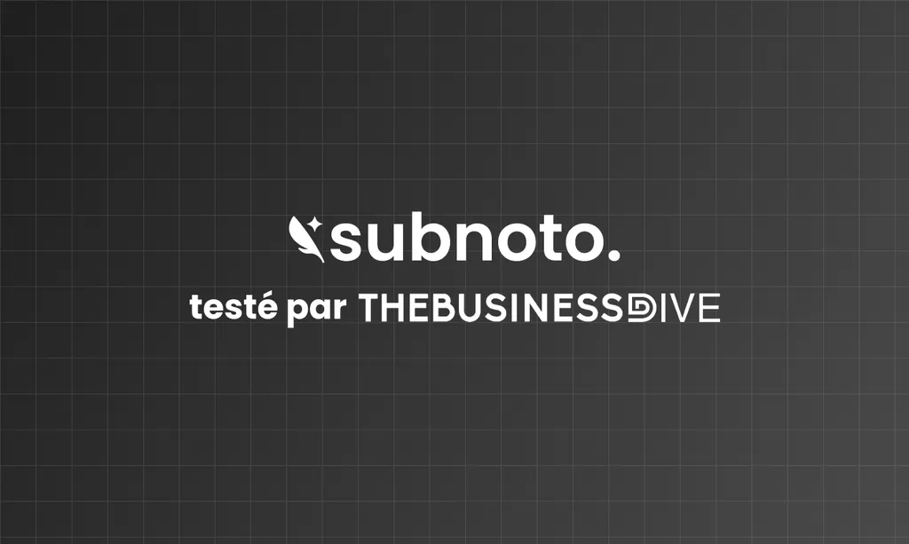 The Business Dive publie une revue indépendante de Subnoto